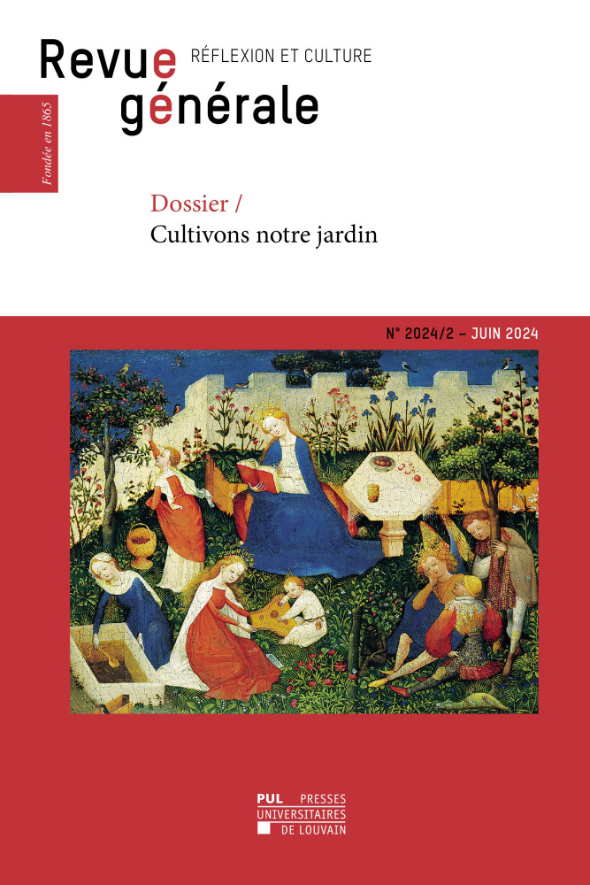 REVUE GENERALE N  2024/2 : DOSSIER - CULTIVONS NOTRE JARDIN