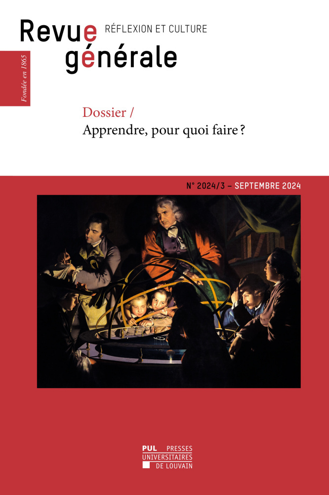 REVUE GENERALE N  2024/3 : DOSSIER - APPRENDRE, POUR QUOI FAIRE ?