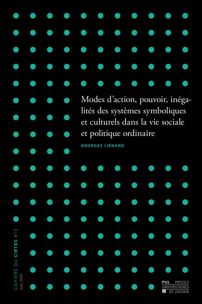 MODES D'ACTION, POUVOIR, INEGALITES DES SYSTEMES SYMBOLIQUES ET CULTURELS DANS LA VIE SOCIALE ET POL