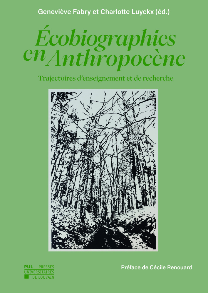 ECOBIOGRAPHIES EN ANTHROPOCENE : TRAJECTOIRES D'ENSEIGNEMENT ET DE RECHERCHE