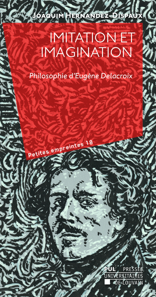 IMITATION ET IMAGINATION : PHILOSOPHIE D'EUGENE DELACROIX