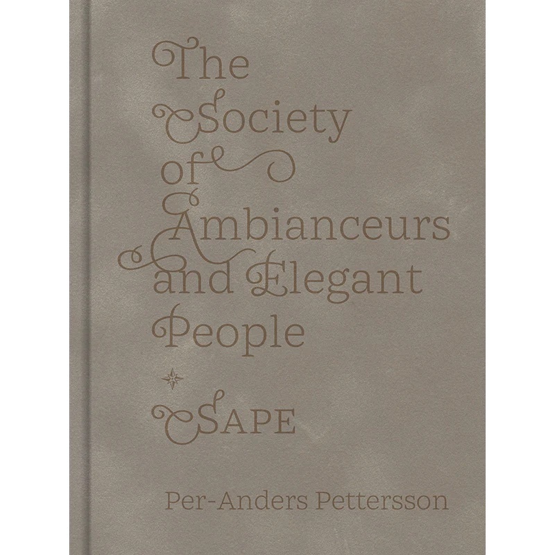 The Society Of Ambianceurs And Elegant People