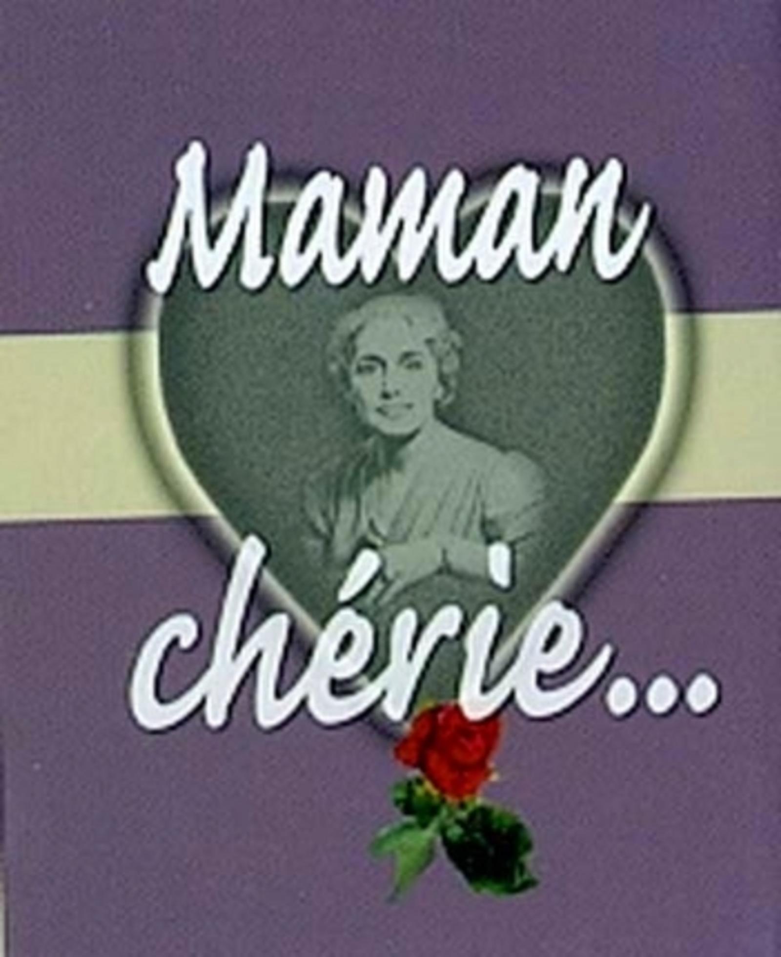Maman chérie...