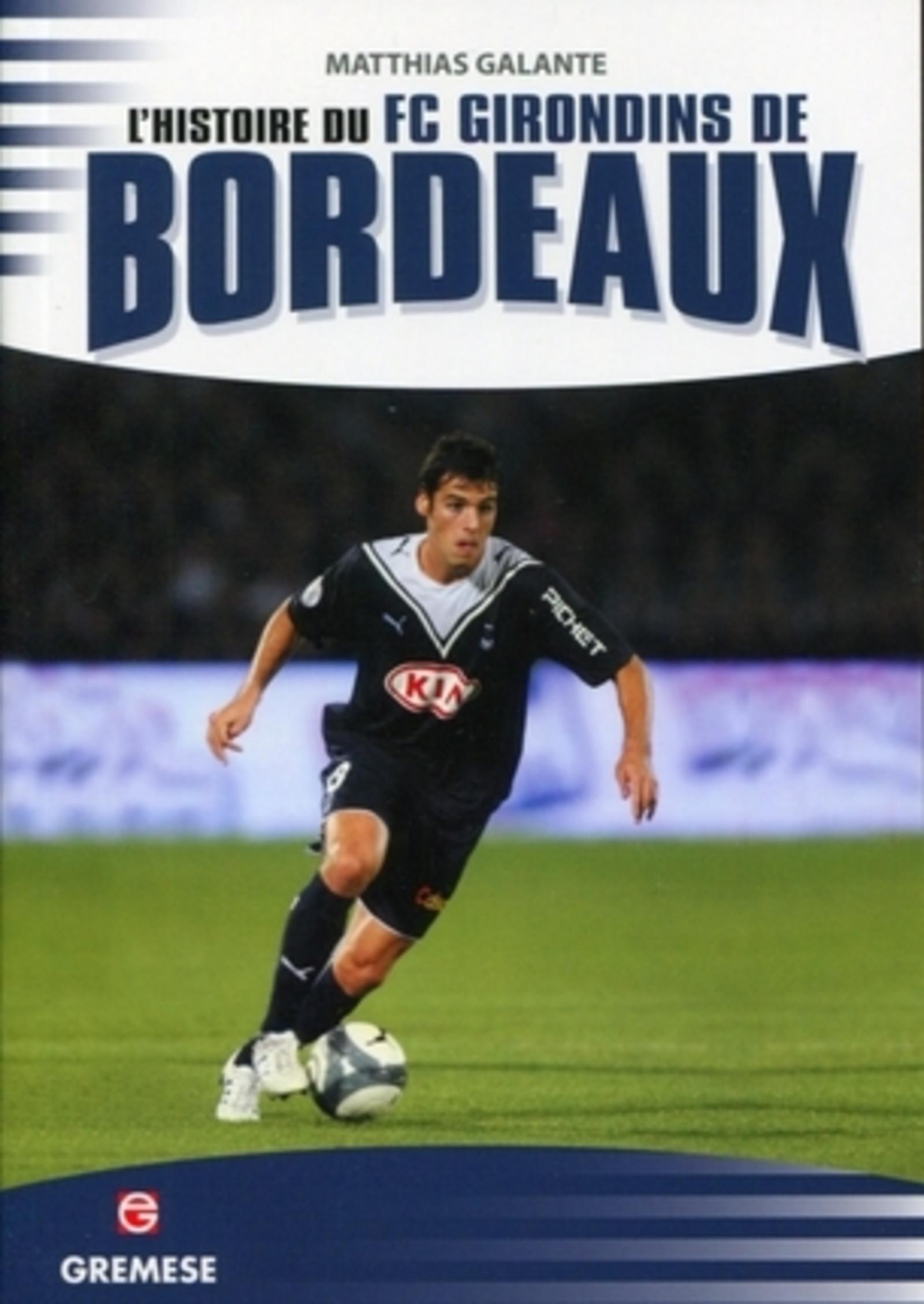 L'HISTOIRE DU FC GIRONDINS DE BORDEAUX