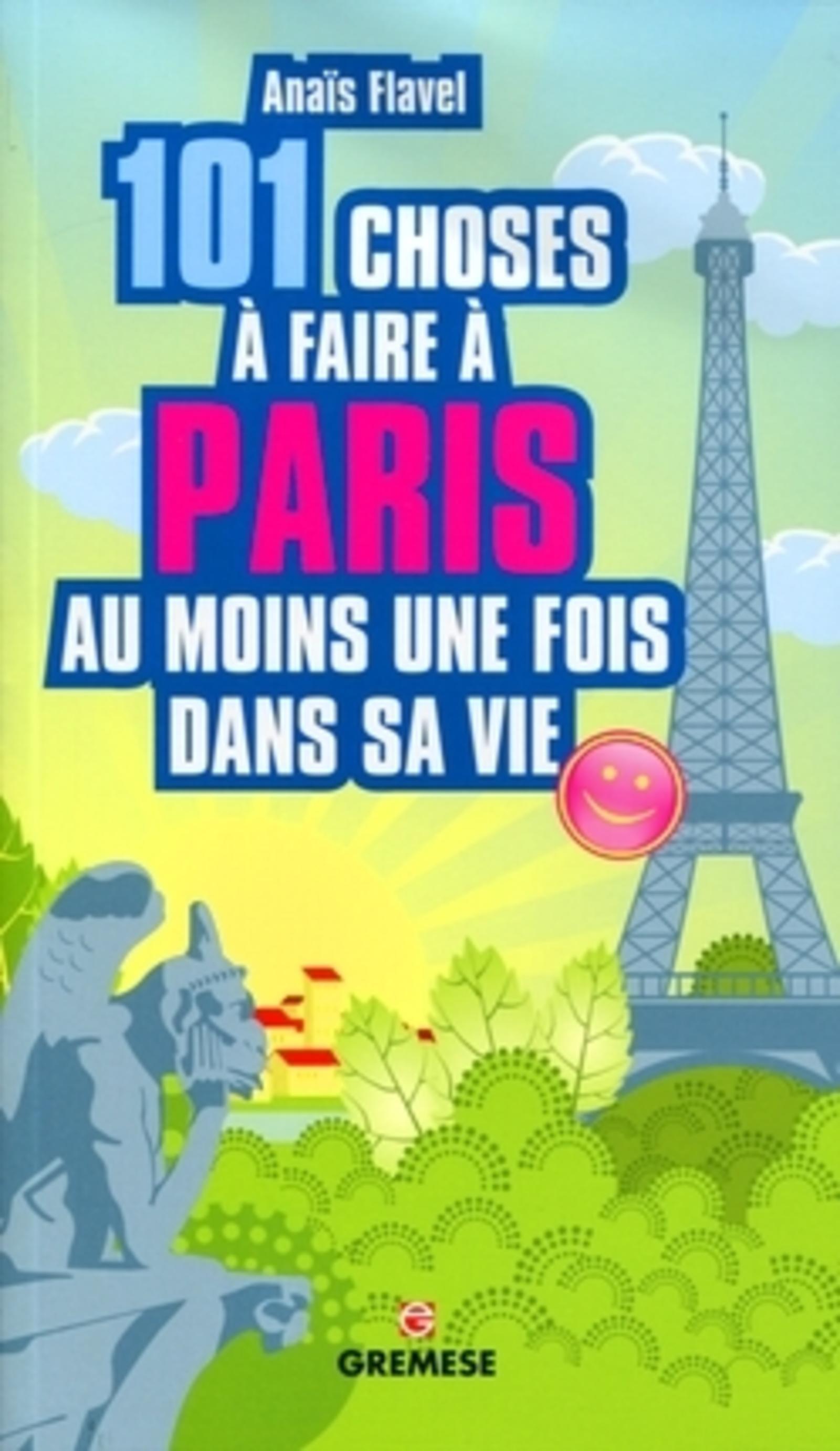 101 choses à faire à Paris au moins une fois dans sa vie
