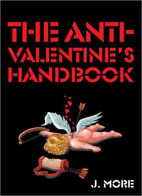 THE ANTI-VALENTINE'S HANDBOOK