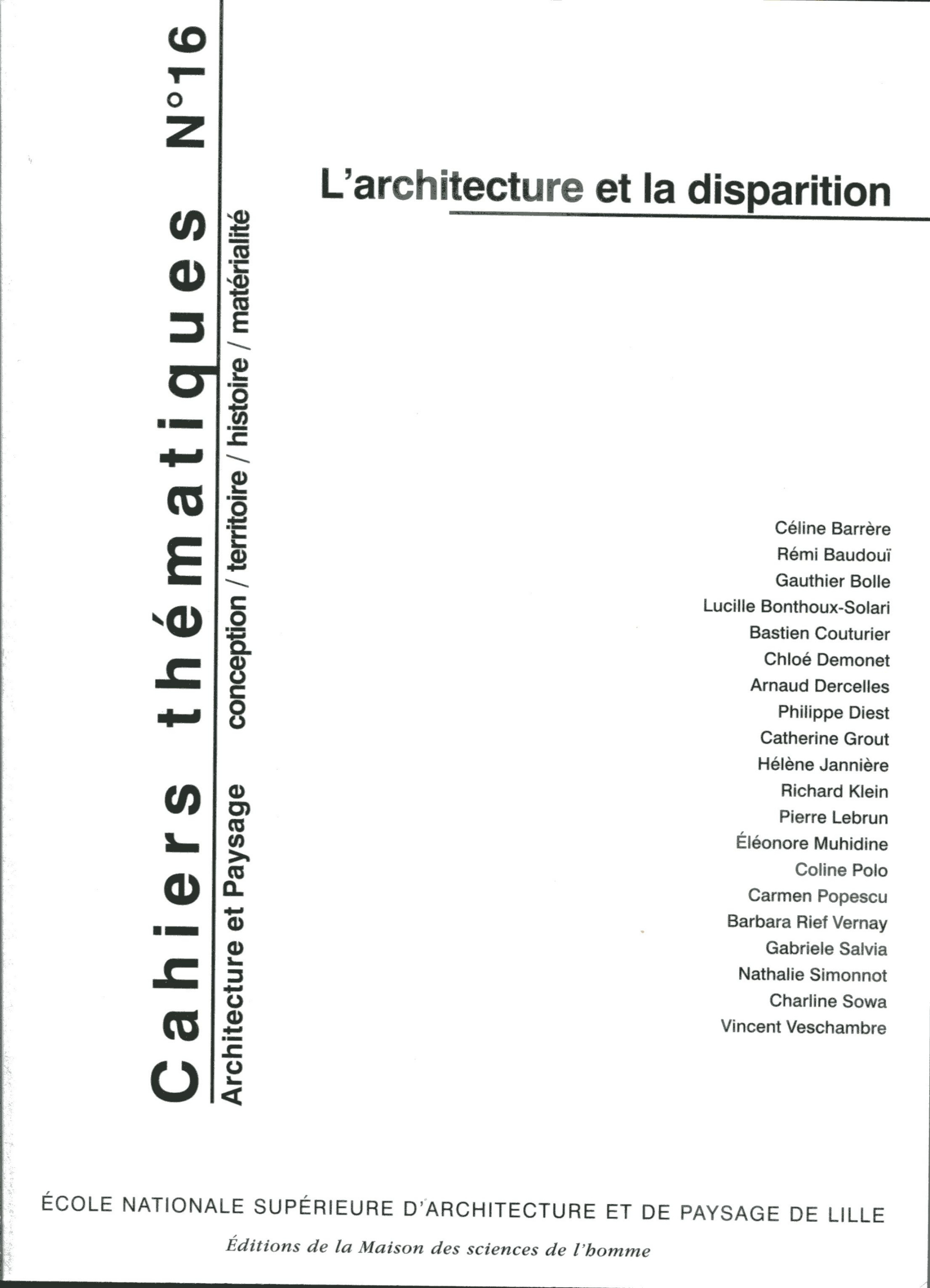 CAHIERS THEMATIQUES, N  16. L'ARCHITECTURE ET LA DISPARITION