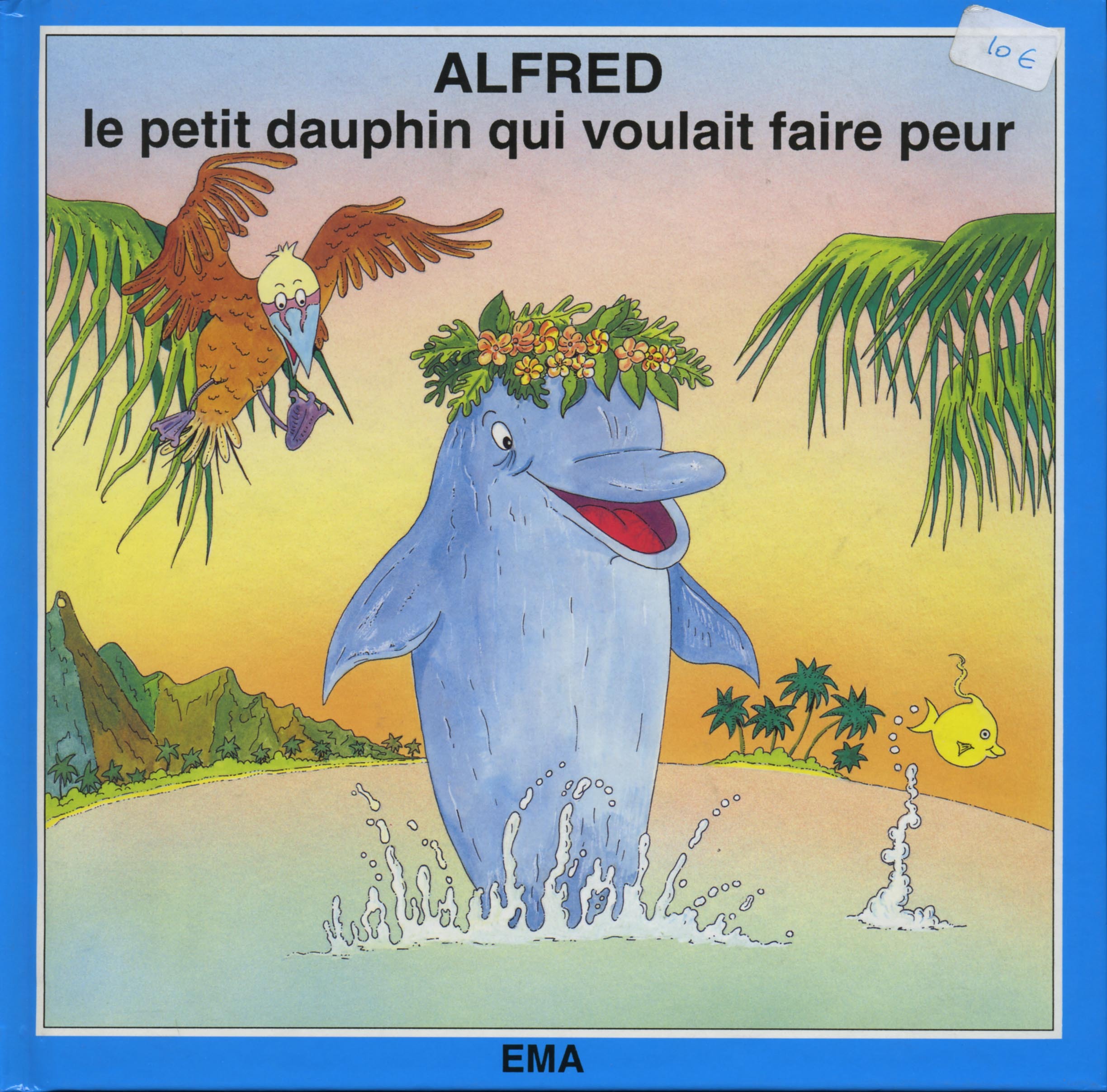 ALFRED LE PETIT DAUPHIN QUI VOULAIT FAIRE PEUR - LIVRE
