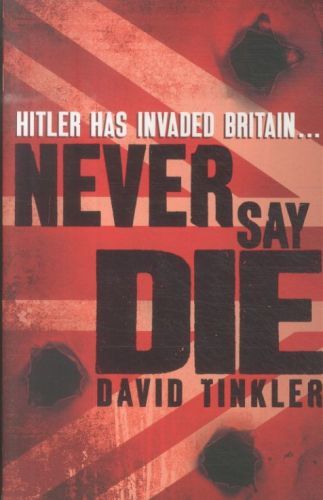 Never Say Die