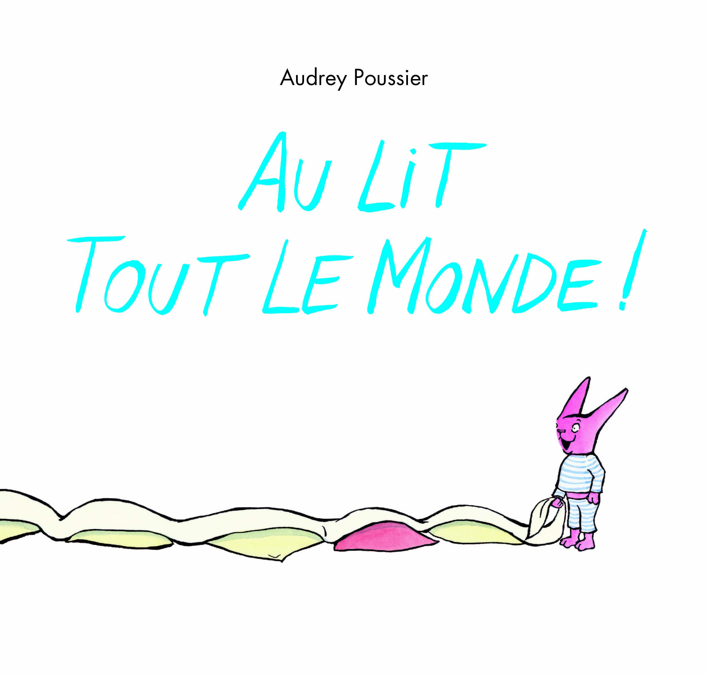 Au lit tout le monde ! (nouvelle édition)