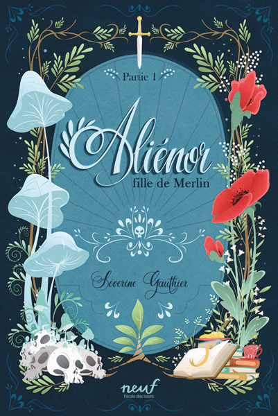 Aliénor, fille de Merlin - Partie 1