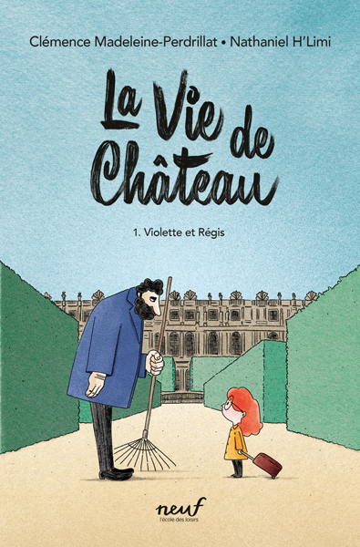La vie de château - Tome 1 - Violette et Régis