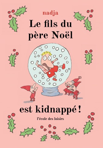 Le fils du père Noël est kidnappé !
