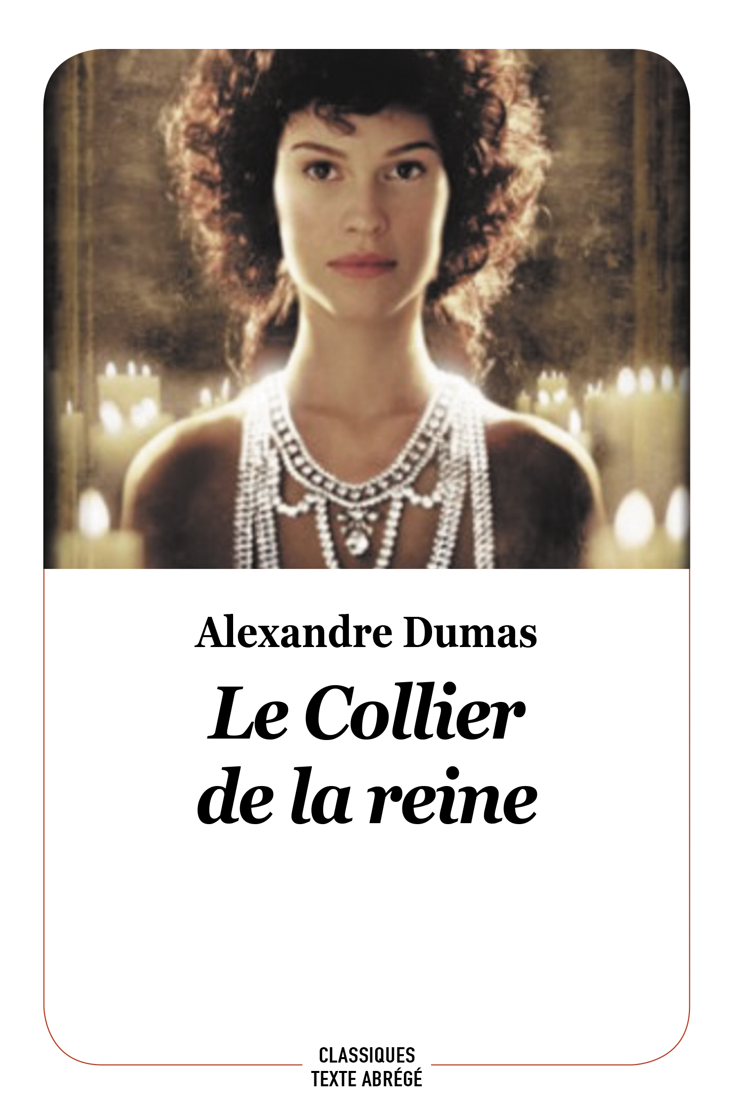 LE COLLIER DE LA REINE (NOUVELLE ÉDITION - TEXTE ABRÉGÉ)