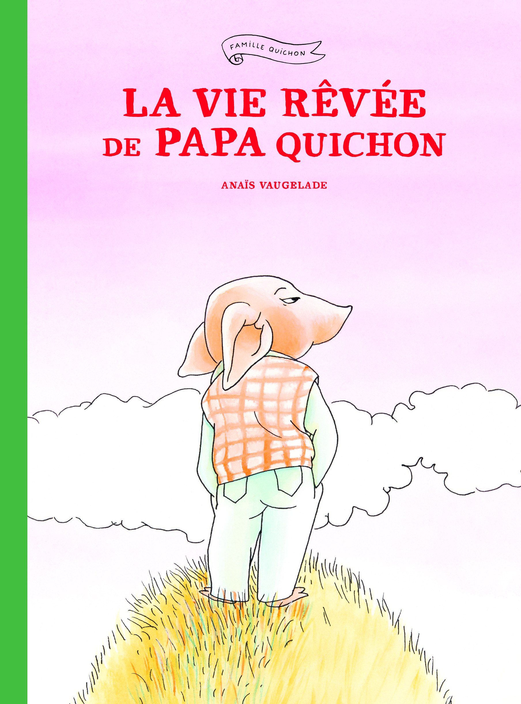 La vie rêvée de Papa Quichon (Nouvelle Edition)