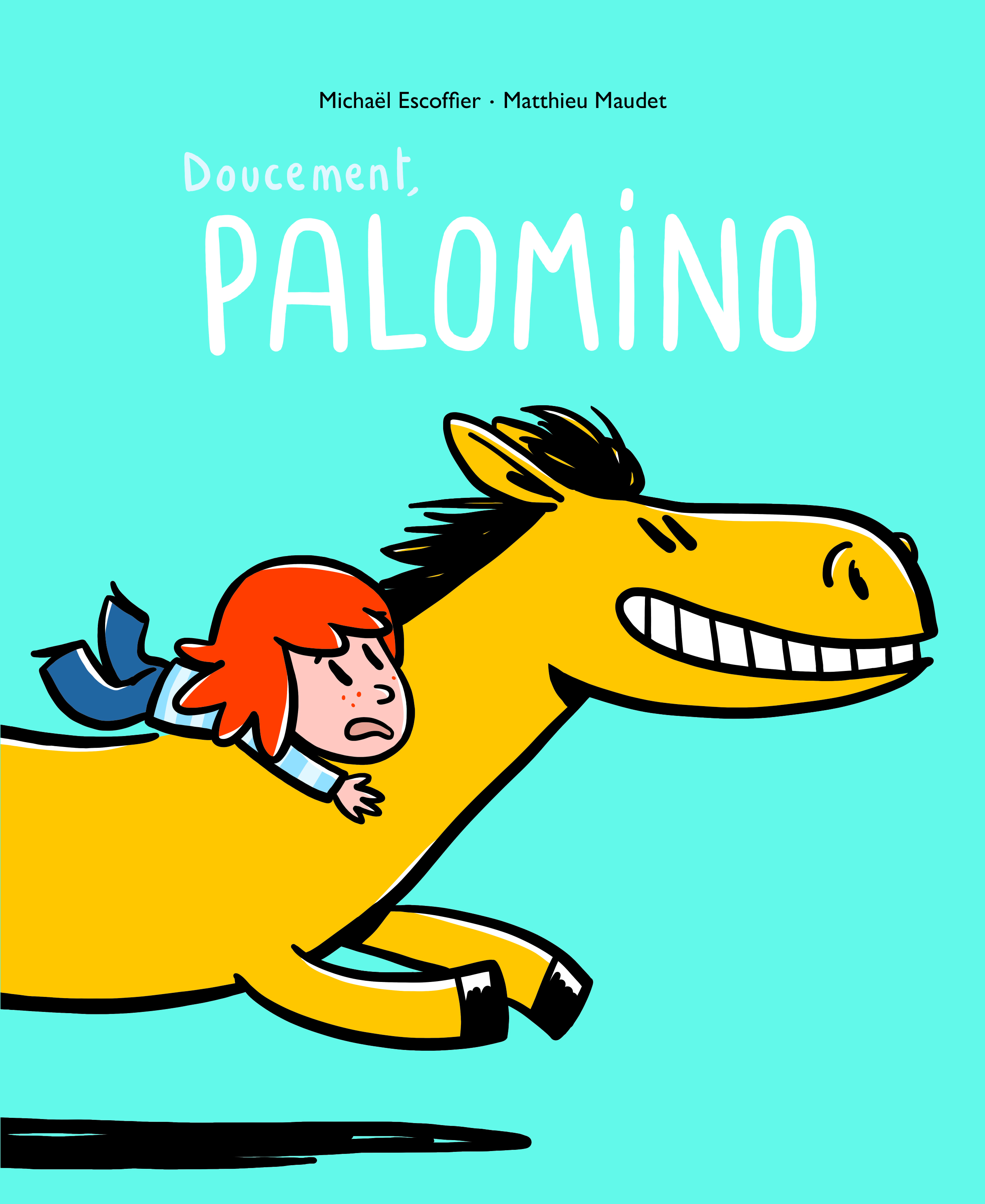 doucement, palomino!
