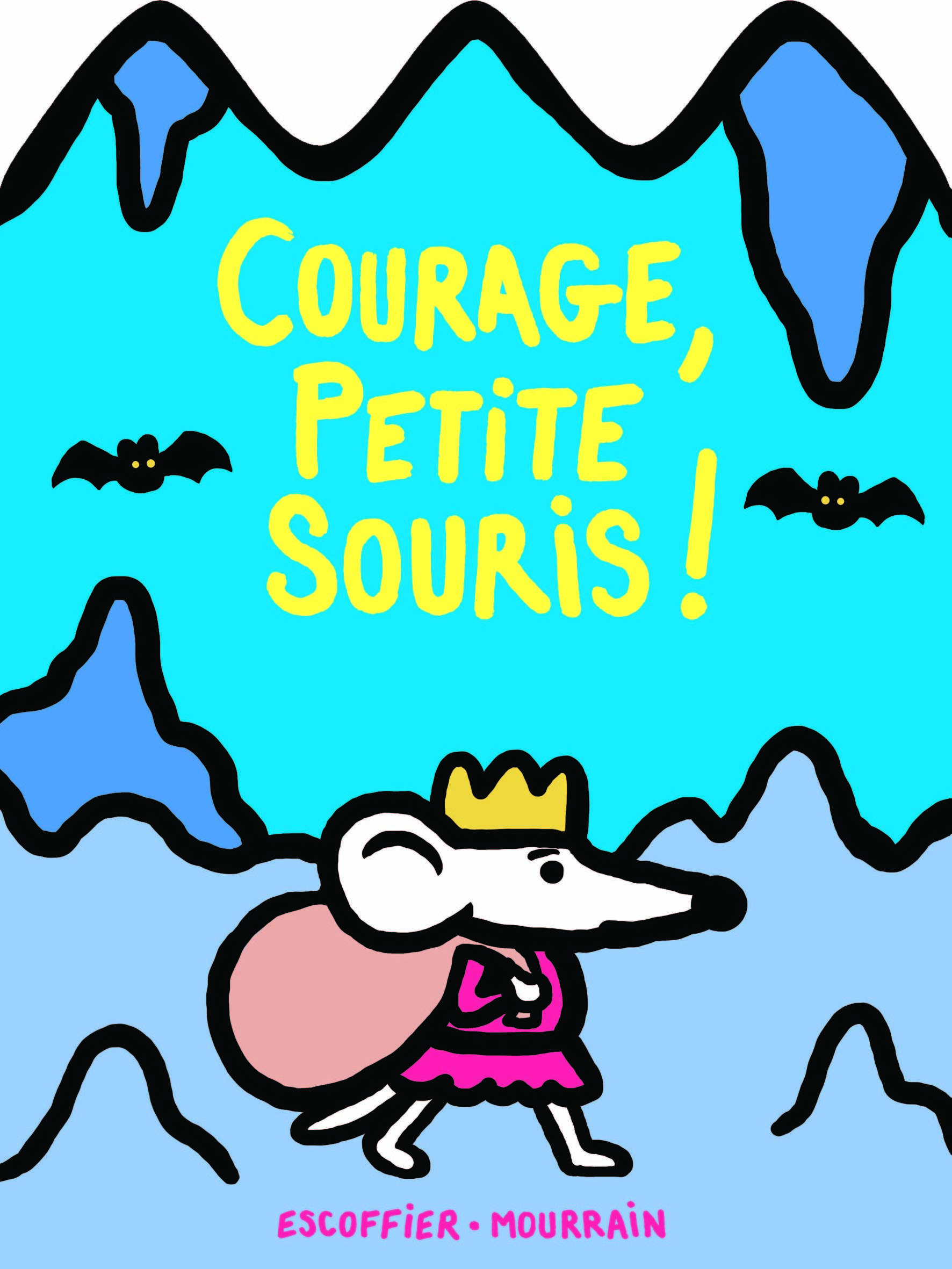 Courage, petite souris !
