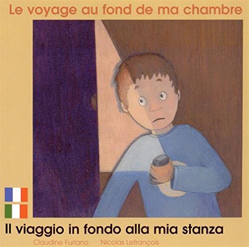 LE VOYAGE AU FOND DE MA CHAMBRE FRANCAIS ITALIEN