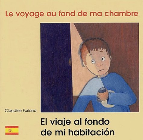 LE VOYAGE AU FOND DE MA CHAMBRE FRANCAIS ESPAGNOL