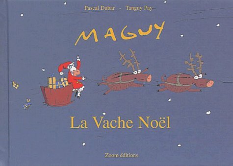 MAGUY LA VACHE NOEL
