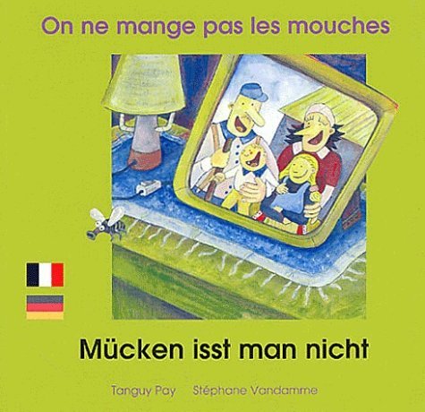ON NE MANGE PAS LES MOUCHES FRANCAIS ALLEMAND