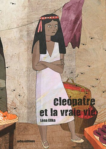 CLEOPATRE ET LA VRAIE VIE