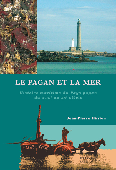 le pagan et la mer – histoire maritime du pays pagan du 18e au 20e siècle
