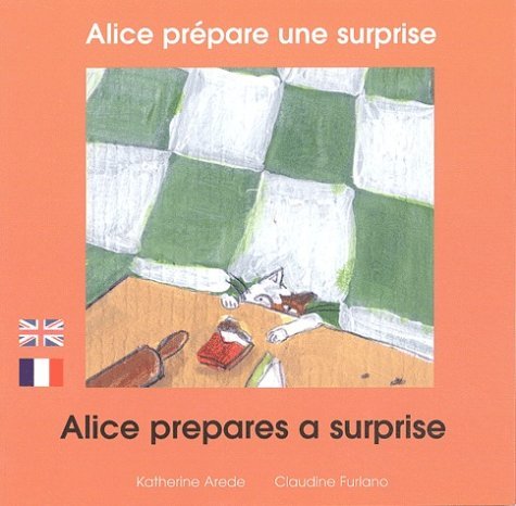 ALICE PREPARE UNE SURPRISE (FRANCAIS-ANGLAIS)