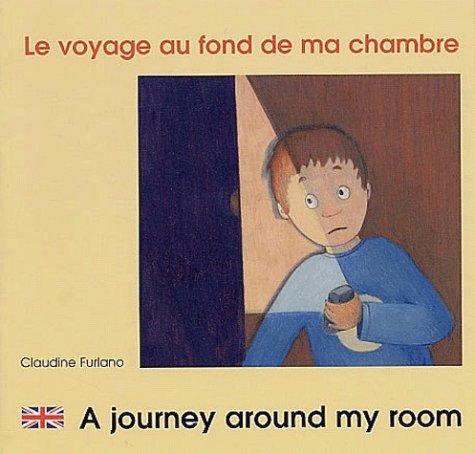 LE VOYAGE AU FOND DE MA CHAMBRE FRANCAIS ANGLAIS