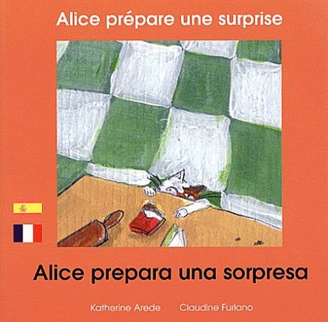 ALICE PREPARE UNE SURPRISE (FRANCAIS-ESPAGNOL)