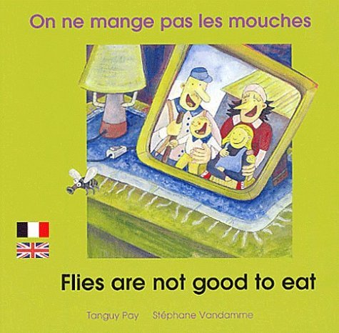 ON NE MANGE PAS LES MOUCHES FRANCAIS ANGLAIS