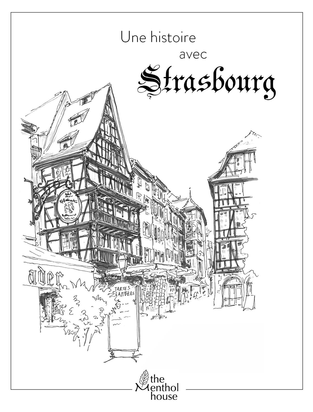 Une histoire avec Strasbourg, rue du maroquin