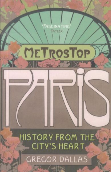 Metrostop Paris: History from the City's Heart