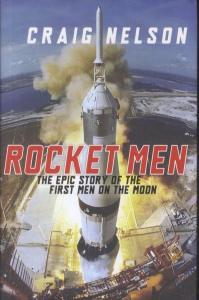 Rocket Men: The Epic Story of the First Men on the Moon