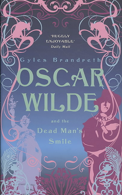 Oscar Wilde And The Dead Man's Smile