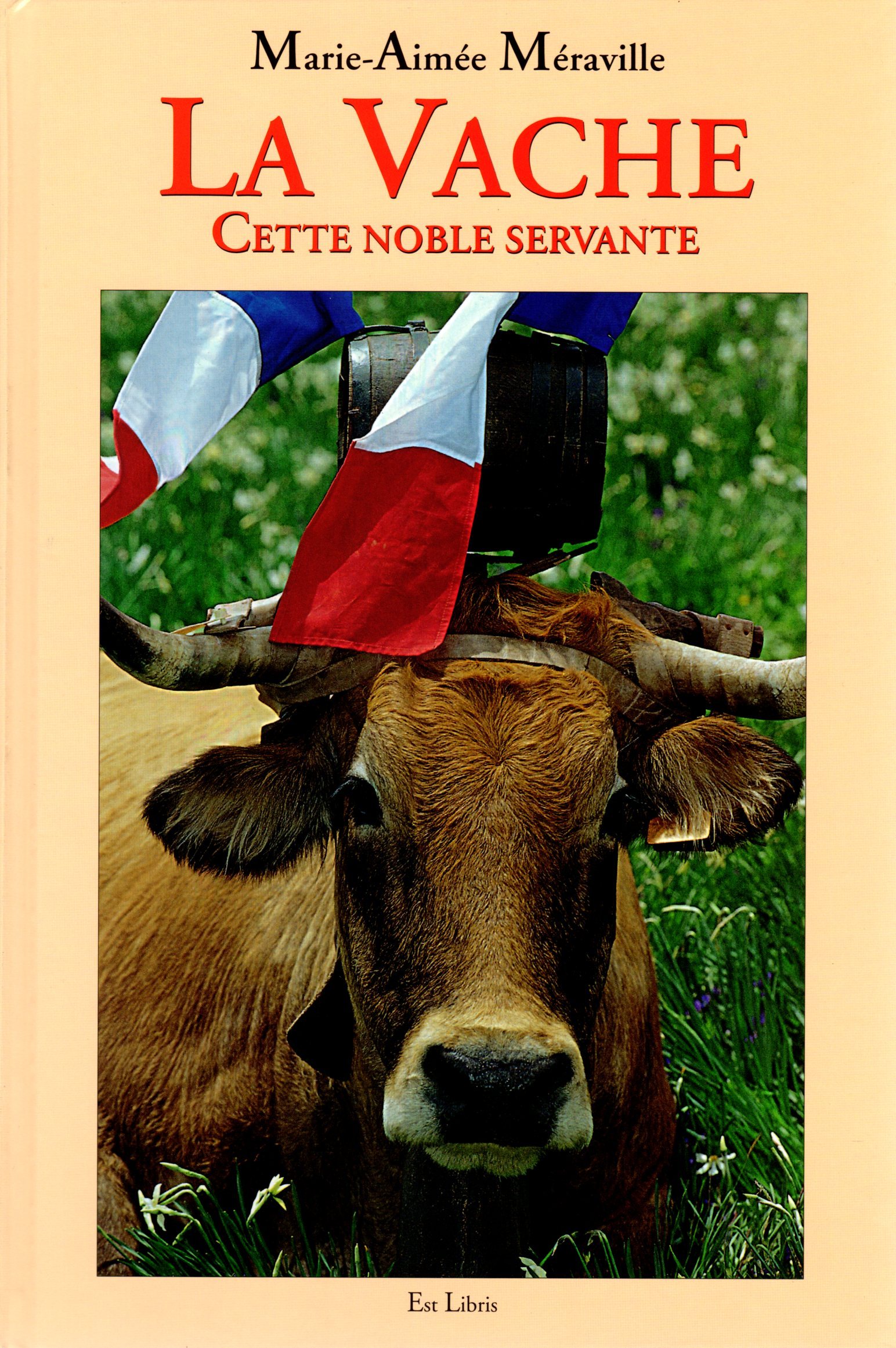 LA VACHE CETTE NOBLE SERVANTE