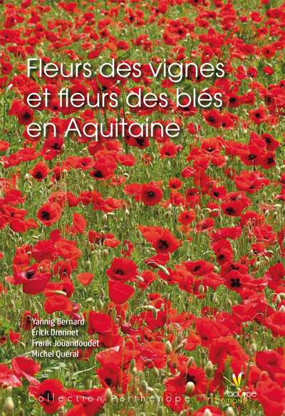 FLEURS DES VIGNES ET FLEURS DES BLES EN AQUITAINE