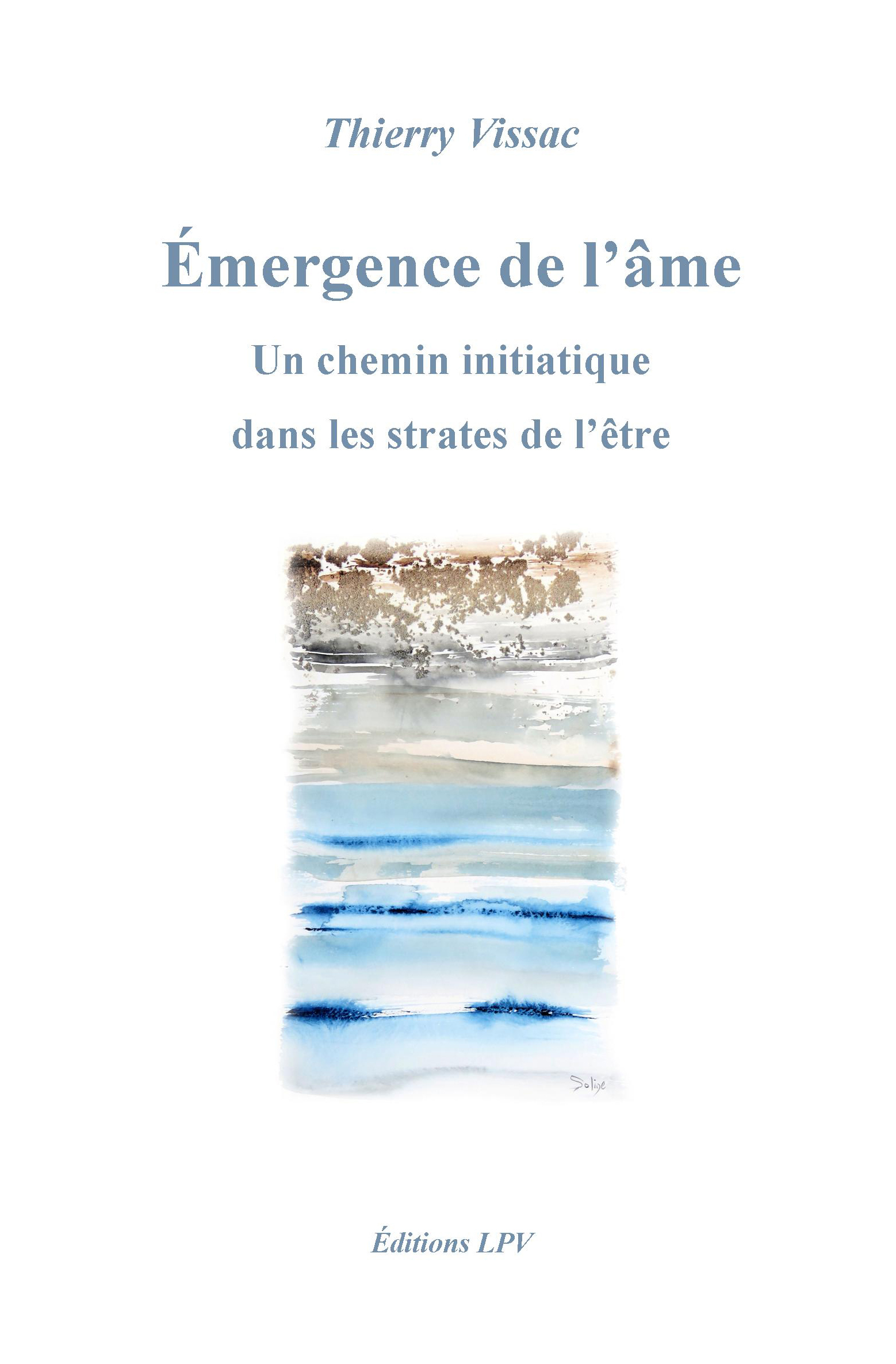 Émergence de l'âme - Un chemin initiatique dans les strates de l'être