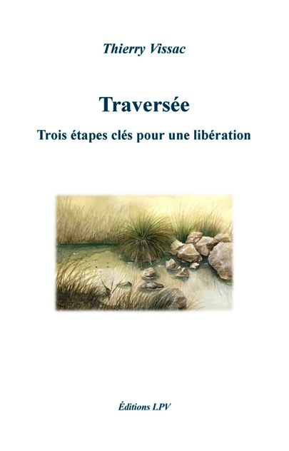 TRAVERSEE – Trois étapes clés pour une libération
