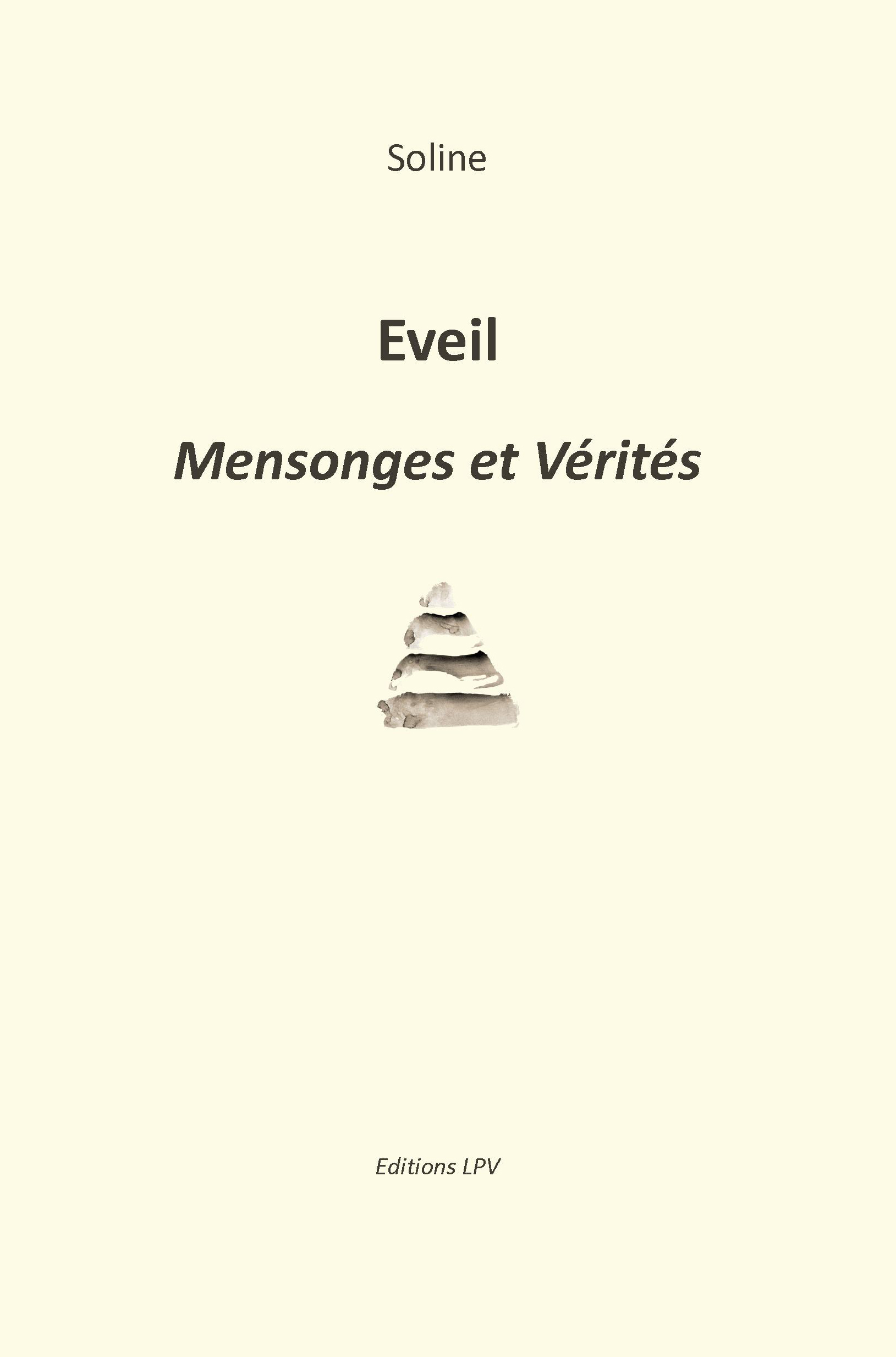 EVEIL -  Mensonges et Vérités