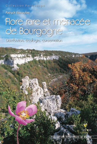 FLORE RARE ET MENACEE DE BOURGOGNE - DISTRIBUTION, ECOLOGIE,CONSERVATION
