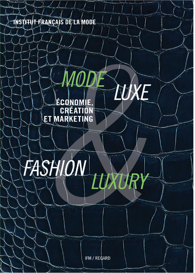 Mode & Luxe / Fashion & Luxury: Economie, création et marketing