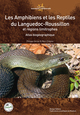 LES AMPHIBIENS ET LES REPTILES DU LANGUEDOC-ROUSSILLON ET REGIONS LIMITROPHES. A
