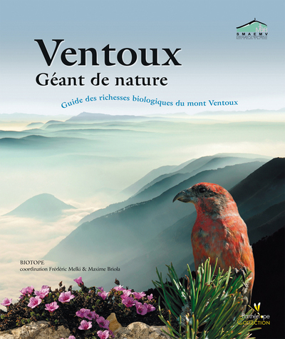 VENTOUX. GEANT DE NATURE. GUIDES DES RICHESSES BIOLOGIQUES DU MONT VENTOUX