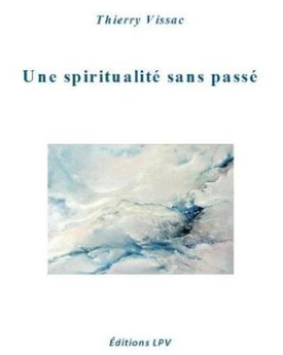 Une spiritualité sans passé