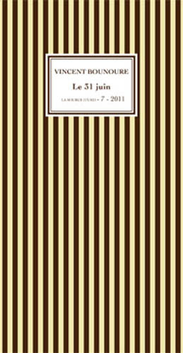 VINCENT BOUNOURE Le 31 juin