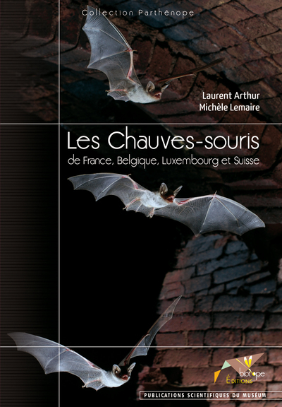 LES CHAUVES-SOURIS DE FRANCE, BELGIQUE, LUXEMBOURG ET SUISSE