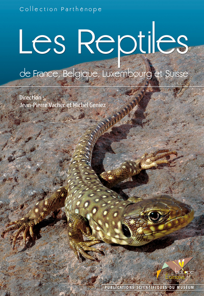 LES REPTILES DE FRANCE, BELGIQUE, LUXEMBOURG ET SUISSE. AVECCAHIER D'IDENTIFICAT