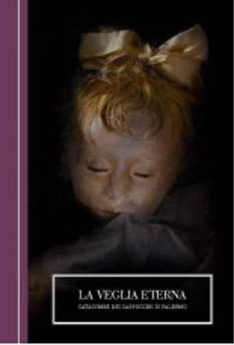 La veglia eterna, Catacombe dei Cappuccini di Palermo