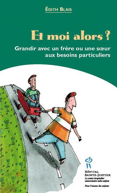 Et moi alors ? - grandir avec un frère ou une soeur aux besoins particuliers